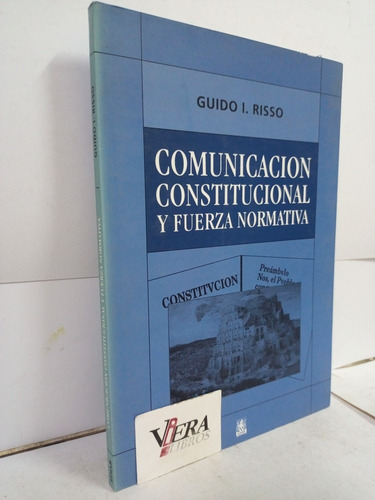 Comunicación Constitucional Y Fuerza Normativa - Risso