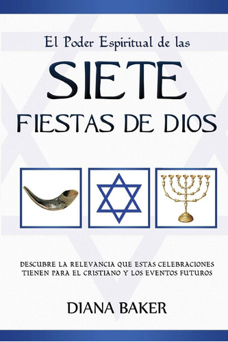 Libro: El Poder Espiritual De Las Siete Fiestas De Dios: Des