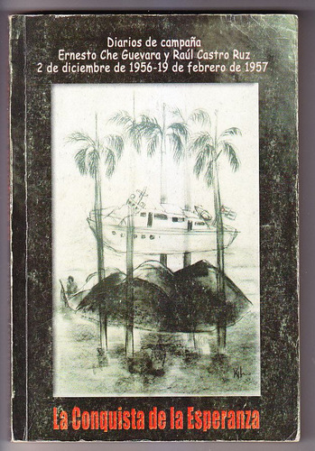 La Conquista De La Esperanza Che Guevara Castro Ruz Taibo Il