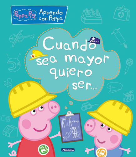 Cuando Sea Mayor, Quiero Ser... (aprendo Con Peppa Pig)