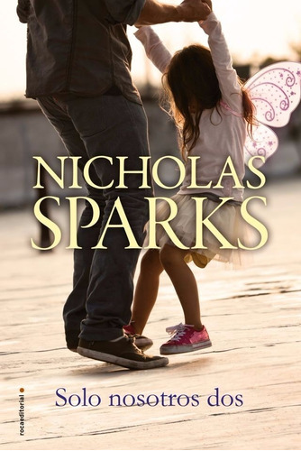 Solo Nosotros Dos - Nicholas Sparks - Es