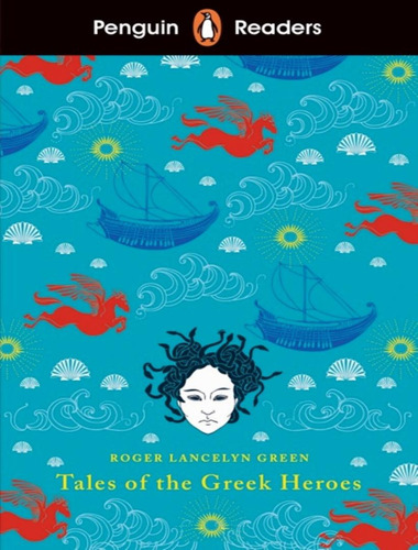 Tales Of The Greek Heroes - 7: Tales Of The Greek Heroes - 7, De Green, Roger Lancelyn. Editora Penguin & Macmillan Br, Capa Mole, Edição 1 Em Inglês Internacional, 2020