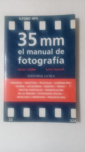 35 Mm El Manual De Fotografia-calder/garrett-ed.la Isla-(e)