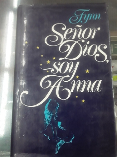 Señor Dios Soy Anna - Fynn - Círculo De Lectores Tapa Dura 