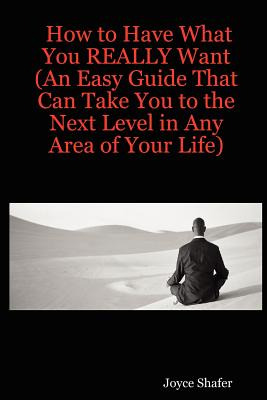 Libro How To Have What You Really Want (an Easy Guide Tha...