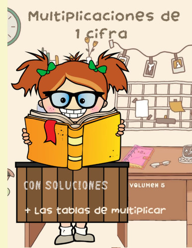 Multiplicaciones De 1 Cifra. Volumen 5: Las Tablas De 61d6v