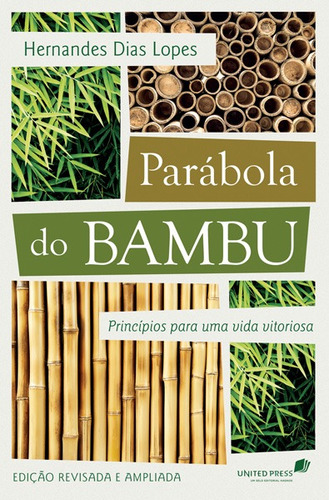 Parábola do bambu: Princípios para uma vida vitoriosa, de Lopes, Hernandes Dias. Editora Hagnos Ltda, capa mole em português, 2016
