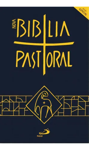 Bíblia Sagrada Nova Pastoral Completa Católica Carismática: Catól...
