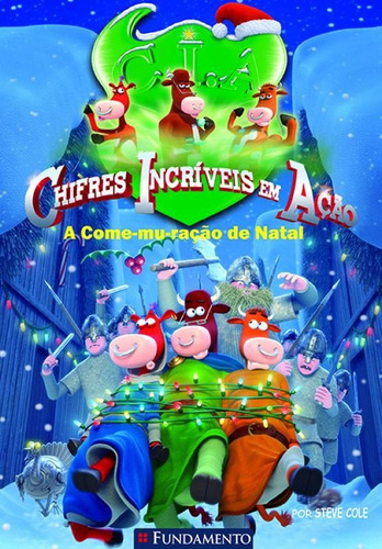 Chifres Incriveis Em Acao - A Come-mu-racao De Natal: Chifres Incriveis Em Acao - A Come-mu-racao De Natal, De Cole, Steve. Editora Fundamento, Capa Mole, Edição 1 Em Português