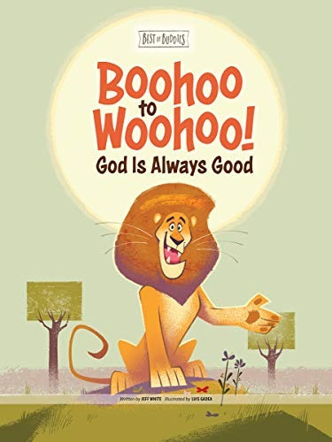Boohoo To Woohoo! God Is Always Good (best Of Buddies)