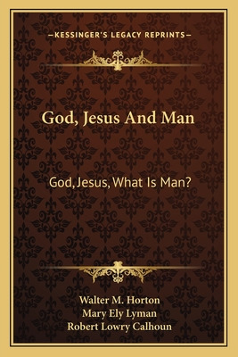 Libro God, Jesus And Man: God, Jesus, What Is Man? - Hort...