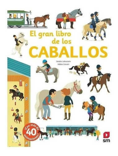 Libro: El Gran Libro De Los Caballos. Laboucarie, Sandra. Sm