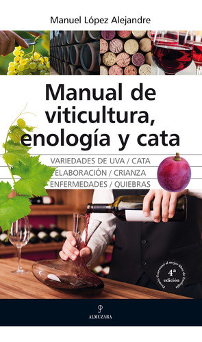 Manual De Viticultura Enologia Y Cata - Manuel Lopez Alej...