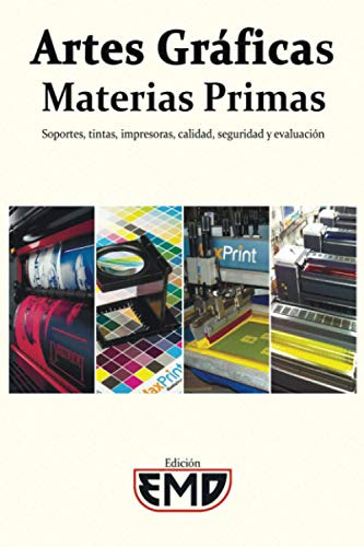 Artes Graficas - Materias Primas: Soportes Tintas Impresoras