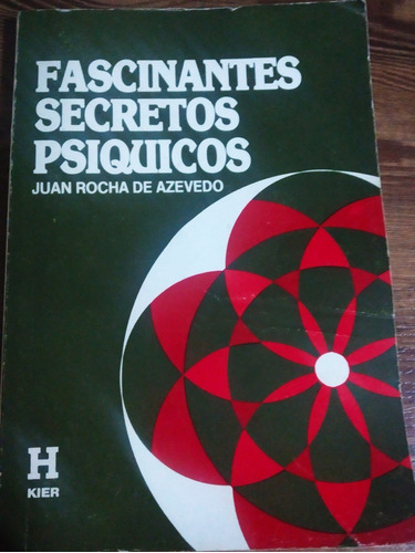 Fascinantes Secretos Psiquicos. Juan Rocha Azevedo