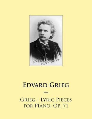Libro Grieg - Lyric Pieces For Piano, Op. 71 - Edvard Grieg