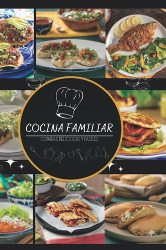 Libro: Cocina Familiar: Libro De Cocina Con Comidas Delicios
