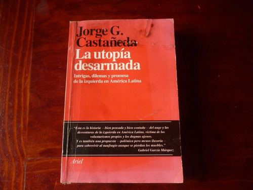La Utopia Desarmada Jorge G. Castañeda