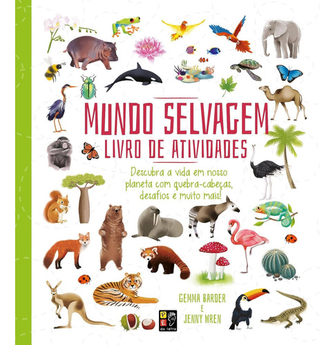 Livro Mundo Selvagem - Livro De Atividades: Livro Mundo Selvagem - Livro De Atividades, De Gemma Barder. Editora Pé Da Letra, Capa Capa Comum Em Português, 2023