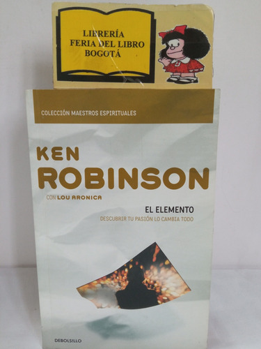El Elemento - Ken Robinson - 2010 - De Bolsillo - 