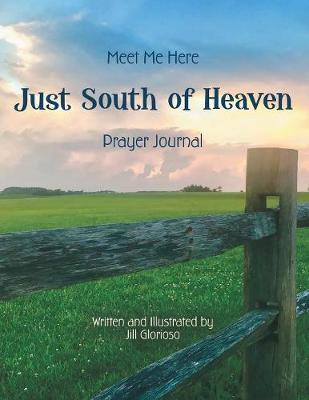 Libro Just South Of Heaven : Meet Me Here - Jill Glorioso