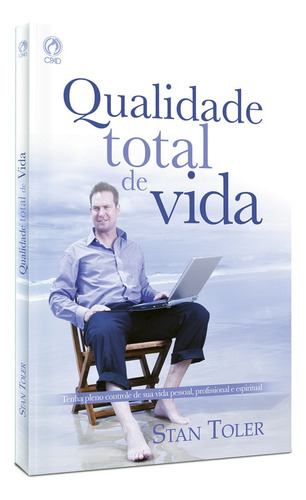 Qualidade total de vida, de Toler, Stan. Editora Casa Publicadora das Assembleias de Deus, capa mole em português, 2013