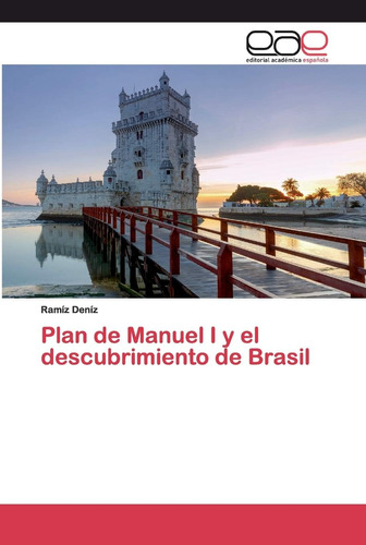 Libro: Plan Manuel I Y Descubrimiento Brasil (spanis