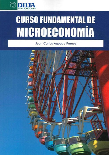 Libro Curso Fundamental De Microeconomía De Juan Carlos Agua