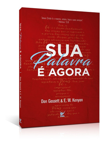 Livro Sua Palavra É Agora Don Gossett & E. W. Kenyon