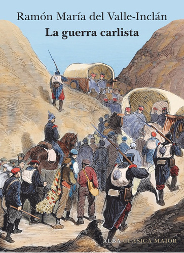 Libro La Guerra Carlista - Del Valle-inclan, Ramon Maria