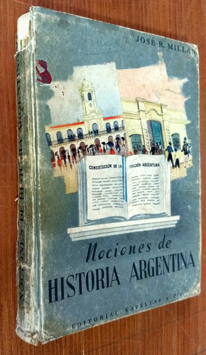 Nociones De Historia Argentina - Jose Millan - Kapelusz 1955