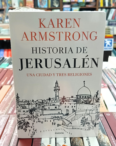 Historia De Jerusalén Una Ciudad Y Tres Religiones