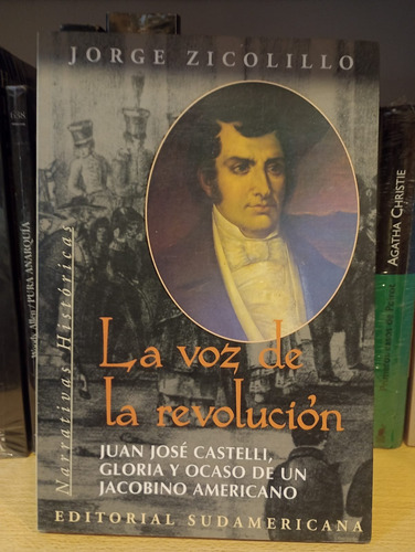 La Voz De La Revolucion - Jorge Zicolillo - Ed Sudamericana