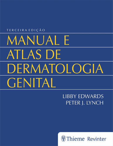 Manual e Atlas de Dermatologia Genital, de Edwards, Libby. Editora Thieme Revinter Publicações Ltda, capa dura em português, 2020