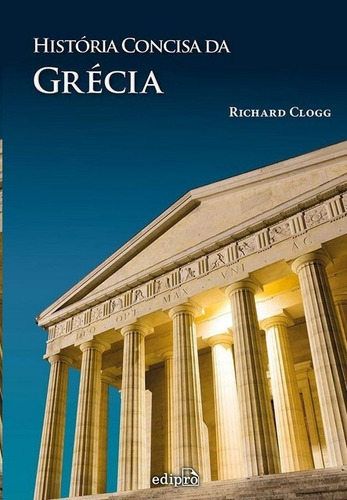 História Concisa Da Grécia: Não Aplica, De Clogg. Editora Edipro, Edição 1 Em Português