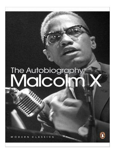 The Autobiography Of Malcolm X - Alex Haley, Malcolm X. Eb19
