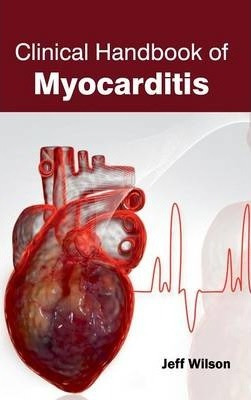 Libro Clinical Handbook Of Myocarditis - Jeff Wilson