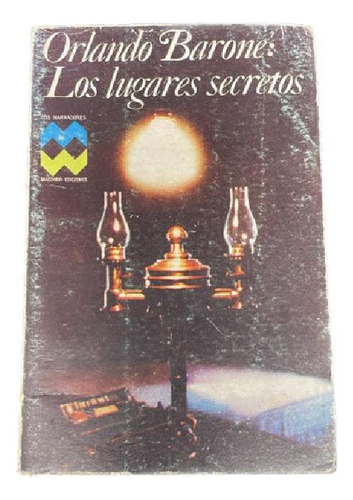 Libro - Los Lugares Secretos - Orlando Barone - Usado