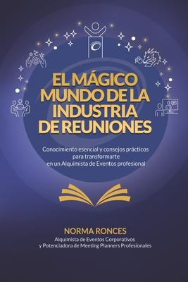 Libro El Magico Mundo De La Industria De Reuniones : Cono...