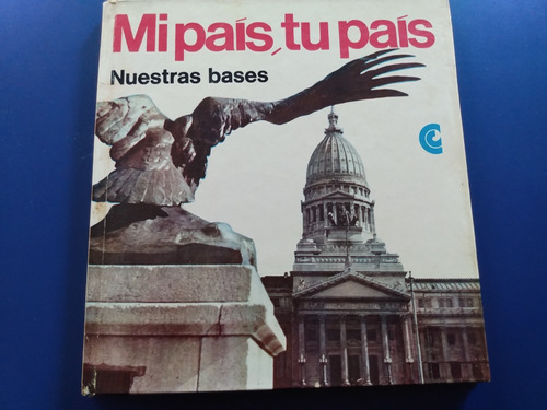 Mi País, Tu País - Nuestras Bases - Edición De 1970