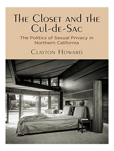 The Closet And The Cul-de-sac - Clayton Howard. Eb10