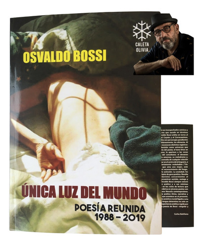 Unica Luz Mundo Poesia Reunida Osvaldo Bossi Caleta Olivia