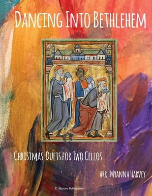 Libro Dancing Into Bethlehem, Christmas Duets For Two Cel...