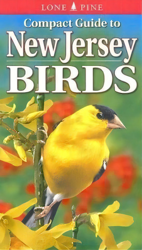 Compact Guide To New Jersey Birds, De Paul Lehman. Editorial Lone Pine Publishing International Inc, Tapa Blanda En Inglés