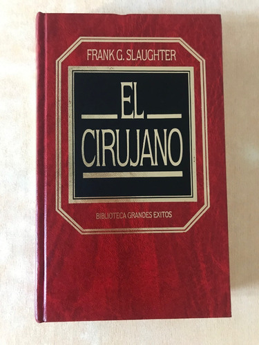 Libro El Cirujano Frank G Slaughter Novela Grandes Éxitos