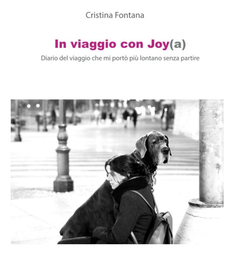 Libro: In Viaggio Con Joy(a): Diario Del Viaggio Che Mi Port