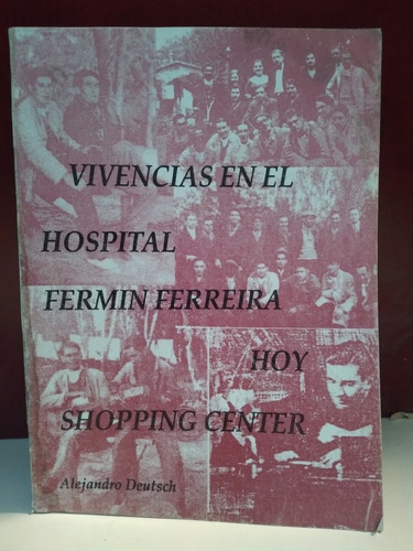 Vivencias En El Hospital Fermín Ferreira Hoy Shopping Center