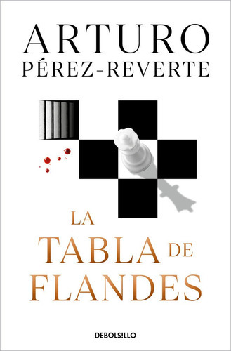 Tabla De Flandes,la, De Perez Reverte,arturo. Editorial Debolsillo, Tapa Blanda En Español