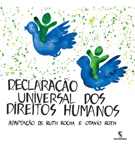 Declaração Universal Dos Direitos Humanos, De Ruth Rocha; Otavio Roth. Editora Salamandra, Capa Mole Em Português, 2014