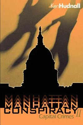 Libro Manhattan Conspiracy: Capital Crimes - Hudnall, Ken